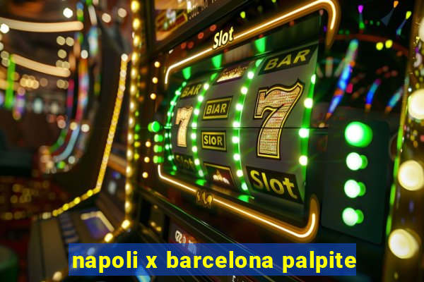 napoli x barcelona palpite